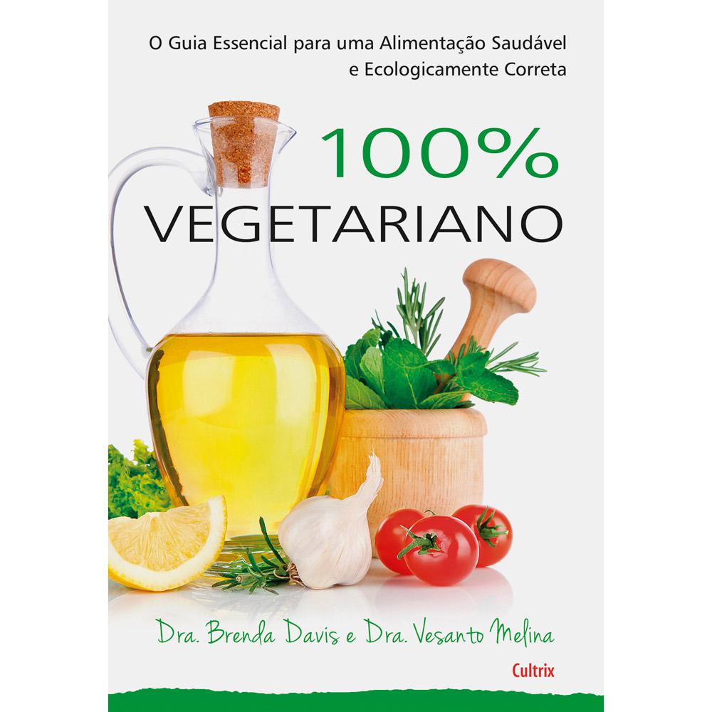 100% Vegetariano é bom? Vale a pena?