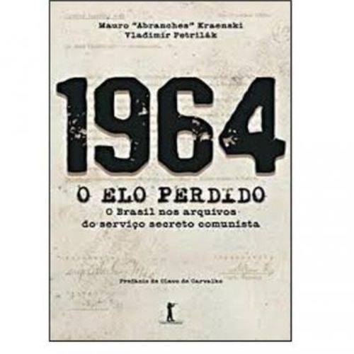 1964 - o Elo Perdido - o Brasil Nos Arquivos do Serviço Secreto Comunista é bom? Vale a pena?