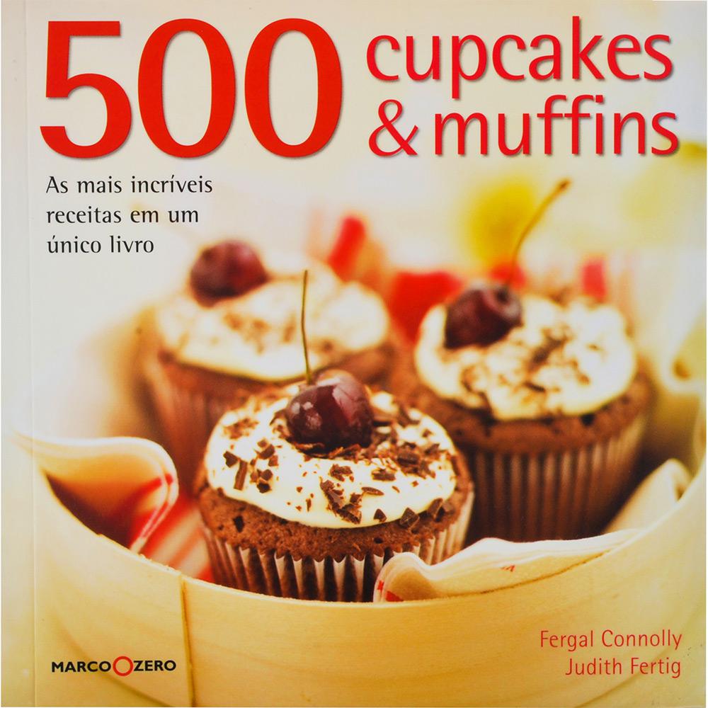 500 Cupcakes & Muffins: As Mais Incríveis Receitas em um Único Livro é bom? Vale a pena?