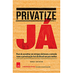 Livro - Privatize já é bom? Vale a pena?