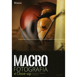 Livro - Macrofotografia e Closeup: Conceitos, Técnicas e Práticas é bom? Vale a pena?