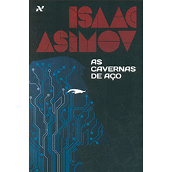 Livro - Isaac Asimov: as Cavernas de Aço é bom? Vale a pena?