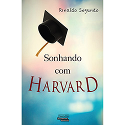 Livro - Sonhando com Harvard é bom? Vale a pena?