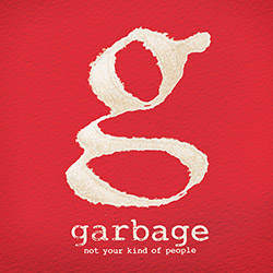 CD Garbage - Not Your Kind Of People é bom? Vale a pena?