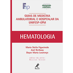 Hematologia: Guias de Medicina Ambulatorial e Hospitalar da UNIFESP-EPM é bom? Vale a pena?