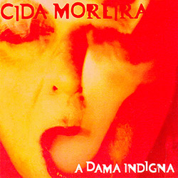 CD Cida Moreira - a Dama Indigna é bom? Vale a pena?