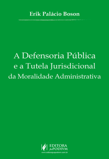 A Defensoria Pública e a tutela jurisdicional da moralidade administrativa (2016) é bom? Vale a pena?