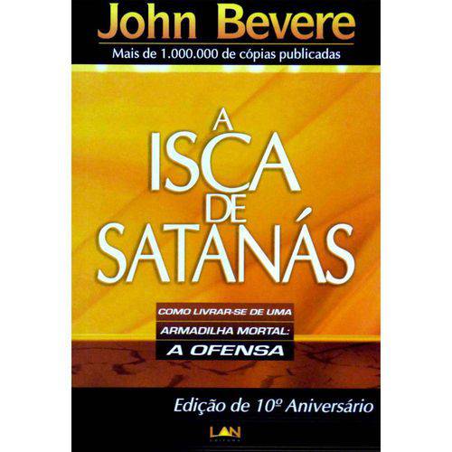 A Isca de Satanás - John Bevere é bom? Vale a pena?