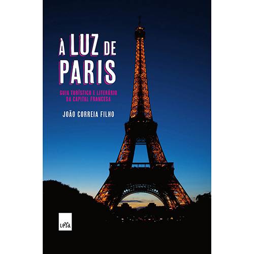 À Luz de Paris: Guia Turístico e Literário da Capital Francesa é bom? Vale a pena?