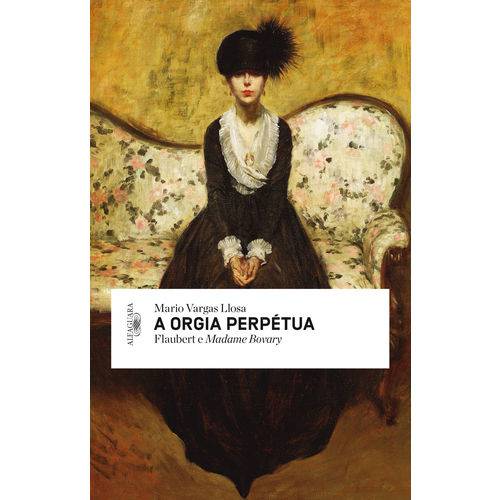 A Orgia Perpétua ¿ Flaubert e Madame Bovary - 1ª Ed. é bom? Vale a pena?