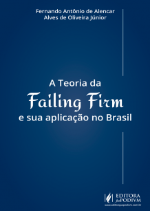 A Teoria da Failing Firm e sua aplicação no Brasil (2016) é bom? Vale a pena?