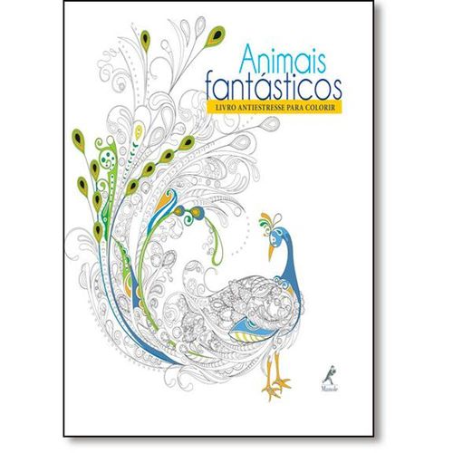Animais Fantásticos: Livro Antiestresse para Colorir Manole 1ª Edição 2016 Equipe é bom? Vale a pena?