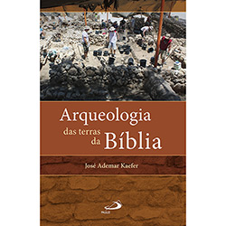 Arqueologia das Terras da Bíblia é bom? Vale a pena?