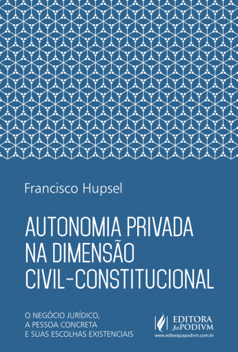 Autonomia privada na dimensão civil-constitucional (2016) é bom? Vale a pena?