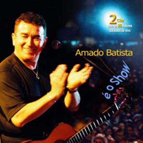CD Amado Batista - É O Show (Duplo) é bom? Vale a pena?