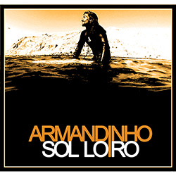 CD - Armandinho - Sol Loiro é bom? Vale a pena?