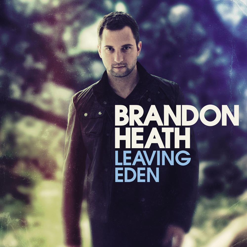 CD Brandon Heath - Leaving Eden é bom? Vale a pena?