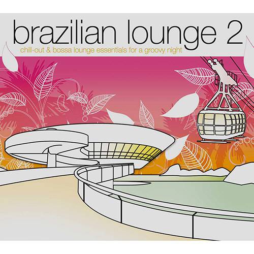 CD Brazilian Lounge 2 é bom? Vale a pena?