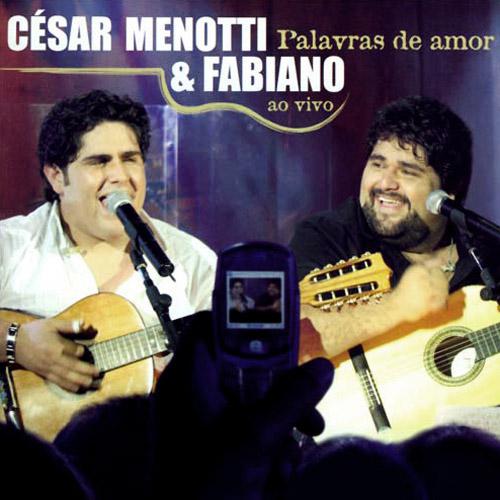 CD César Menotti & Fabiano - Palavras de Amor: Ao Vivo é bom? Vale a pena?