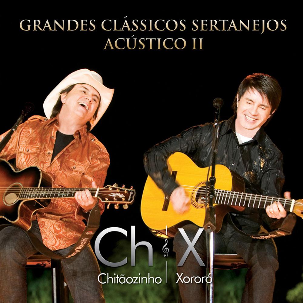 CD - Chitãozinho e Xororó - Grandes Clássicos Sertanejos Acústico - Vol. 2 é bom? Vale a pena?