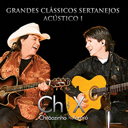 CD - Chitãozinho e Xororó - Grandes Clássicos Sertanejos Acústico - Vol. 1 é bom? Vale a pena?
