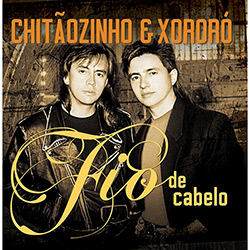 CD Chitãozinho & Xororó - Fio de Cabelo é bom? Vale a pena?
