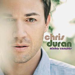 CD Chris Duran - Minhas Canções é bom? Vale a pena?