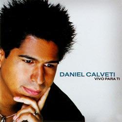 CD Daniel Calveti - Vivo para Ti é bom? Vale a pena?