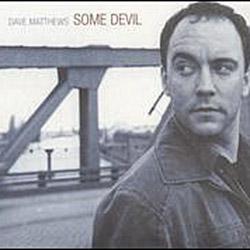 CD Dave Matthews Band - Some Devil (importado) é bom? Vale a pena?