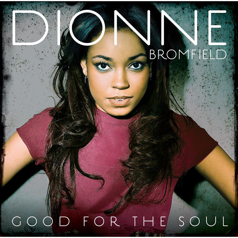 CD Dionne Bromfield - Good For The Soul é bom? Vale a pena?