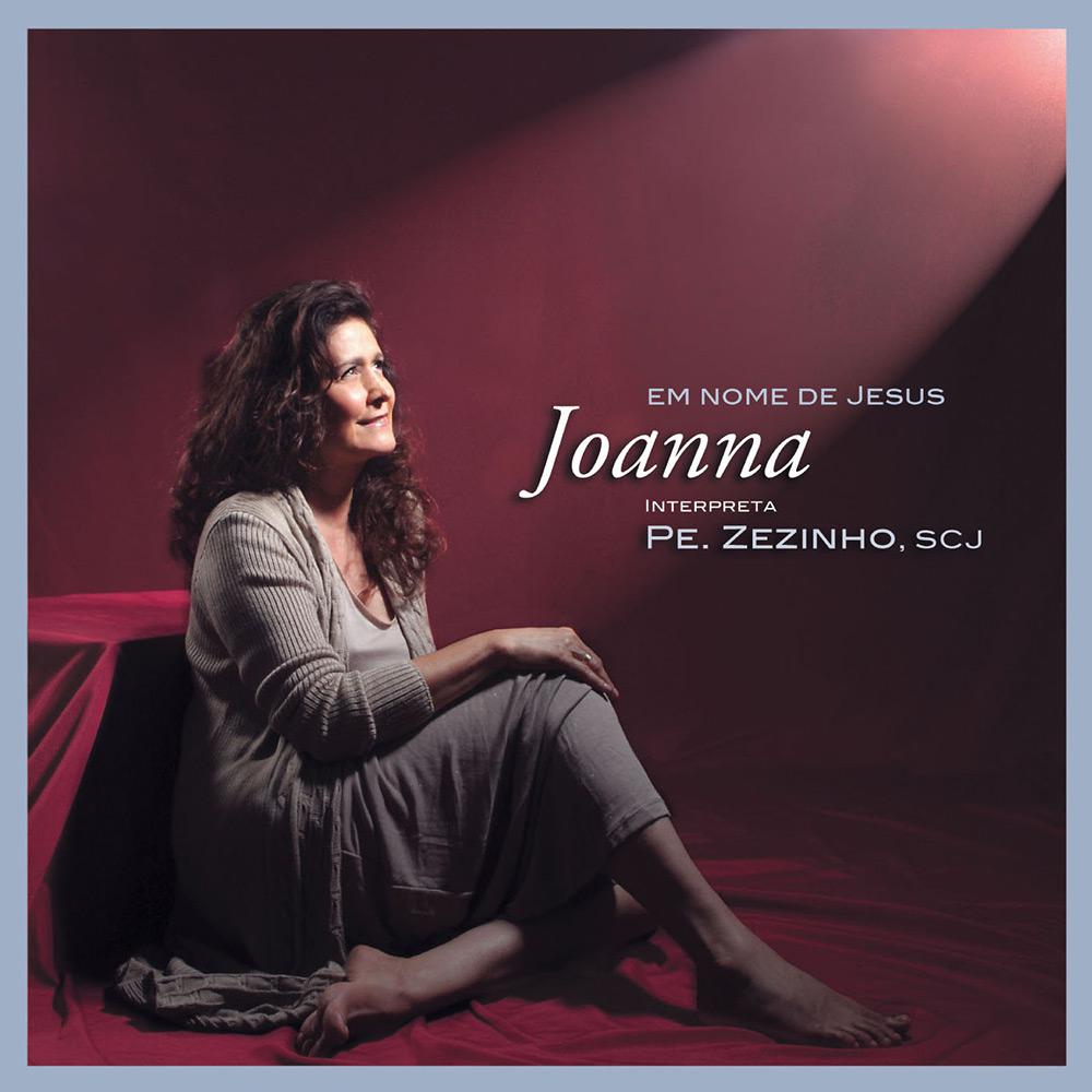 CD Em Nome de Jesus - Joanna Interpreta Padre Zezinho é bom? Vale a pena?