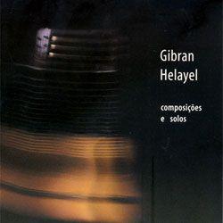 CD Gibran Helayel - Composições e Solos é bom? Vale a pena?