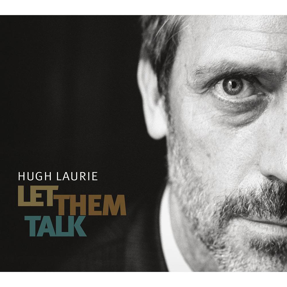 CD Hugh Laurie - Let Them Talk é bom? Vale a pena?
