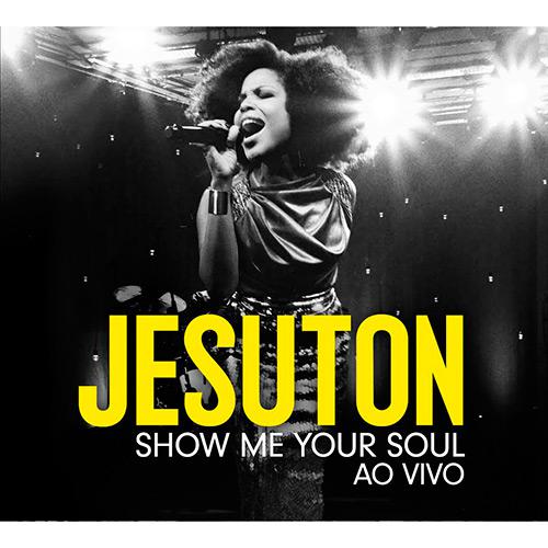 CD - Jesuton: Show Me Your Soul - Ao Vivo é bom? Vale a pena?