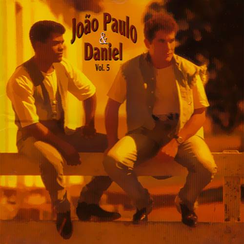 CD João Paulo & Daniel - Vol. 5 é bom? Vale a pena?