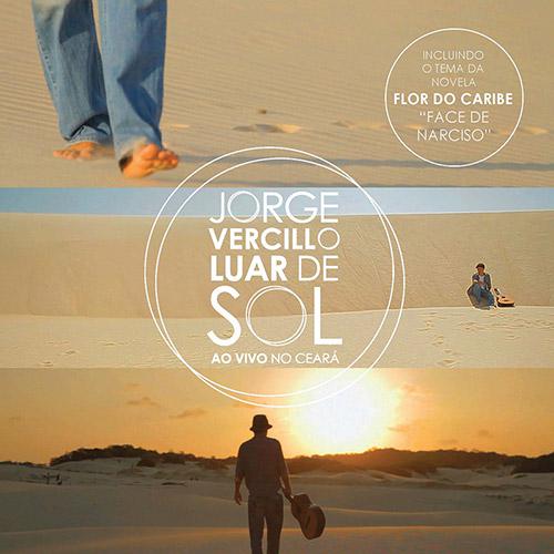 CD - Jorge Vercillo - Luar De Sol - Ao Vivo no Ceará é bom? Vale a pena?