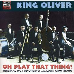 CD King Oliver - Oh Play That Thing! - IMPORTADO é bom? Vale a pena?