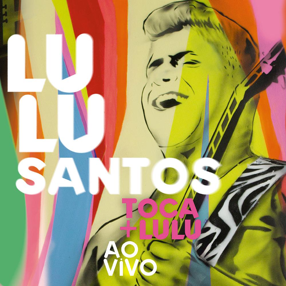CD - Lulu Santos - Toca + Lulu (Ao Vivo) é bom? Vale a pena?
