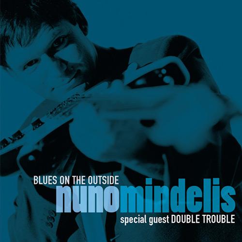 CD - Nuno Mindelis - Blues On the Outside é bom? Vale a pena?