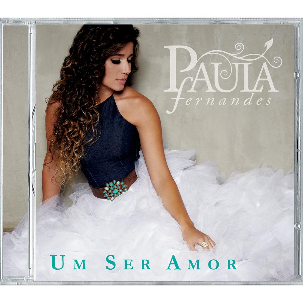 CD - Paula Fernandes - Um Ser Amor é bom? Vale a pena?