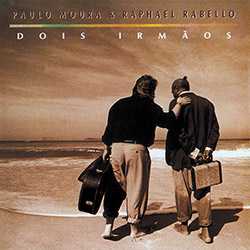 CD - Paulo Moura & Raphael Rabello - Dois Irmãos é bom? Vale a pena?