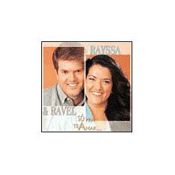 CD Rayssa & Ravel - Só para te amar... é bom? Vale a pena?