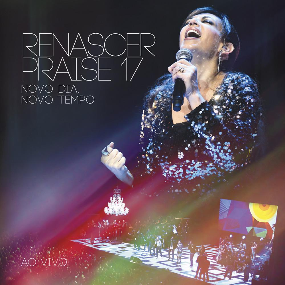 CD Renascer Praise XVII - Novo Dia, Novo Tempo é bom? Vale a pena?
