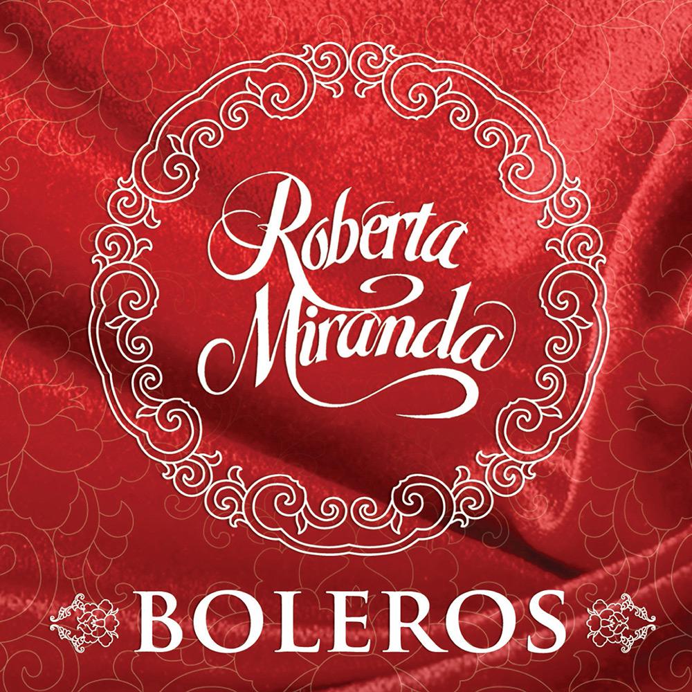 CD Roberta Miranda - Boleros é bom? Vale a pena?