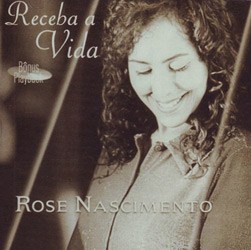 CD Rose Nascimento - Receba a Vida (com Play-Back) é bom? Vale a pena?