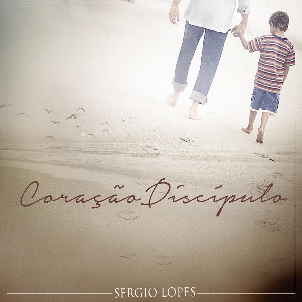 CD - Sergio Lopes - Coração Discípulo é bom? Vale a pena?
