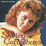 CD Shirley Carvalhaes - Quero te Adorar é bom? Vale a pena?