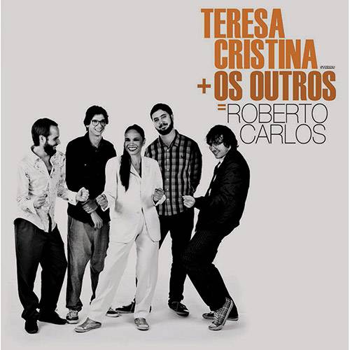 CD Teresa Cristina e os Outros - Teresa Cristina + os Outros = Roberto Carlos é bom? Vale a pena?