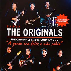 CD The Originals - a Gente Era Feliz e não Sabia é bom? Vale a pena?