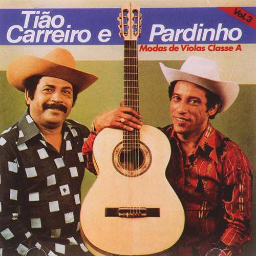 CD Tião Carreiro & Pardinho - Moda De Viola Classe A - Vol. 3 é bom? Vale a pena?